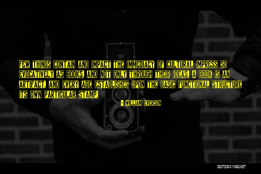 Immediacy Quotes By William Everson