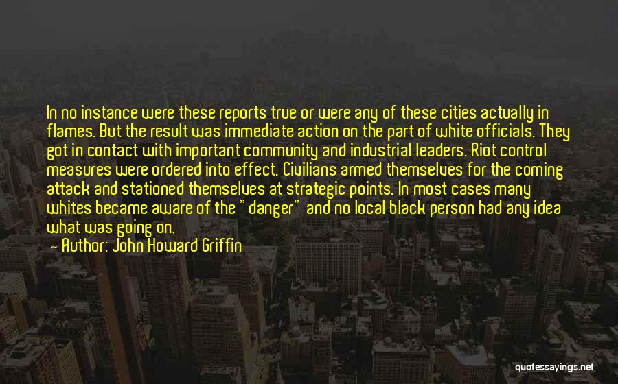 Immediate Action Quotes By John Howard Griffin