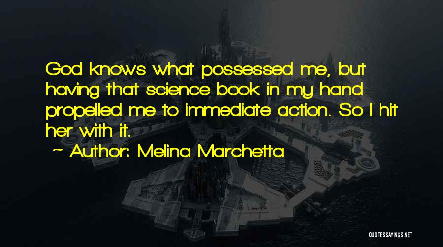 Immediate Action Quotes By Melina Marchetta