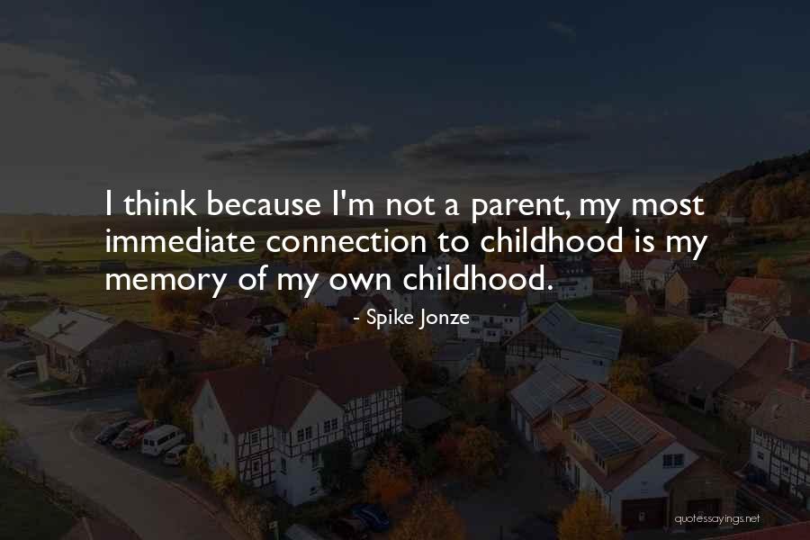 Immediate Connection Quotes By Spike Jonze Immediate Connection Quotes By Spike Jonze