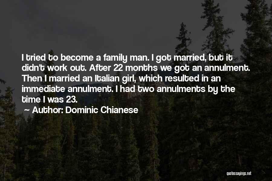 Immediate Family Quotes By Dominic Chianese