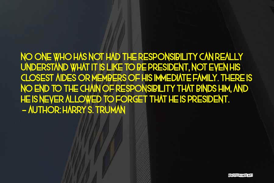 Immediate Family Quotes By Harry S. Truman