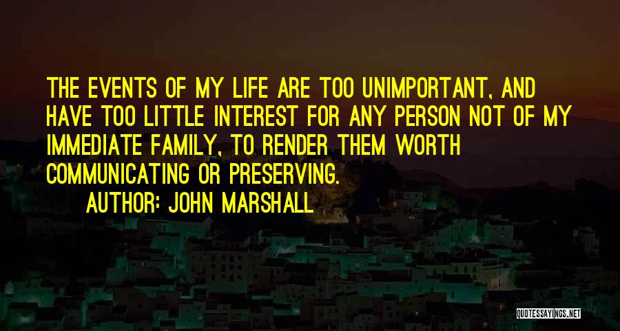 Immediate Family Quotes By John Marshall