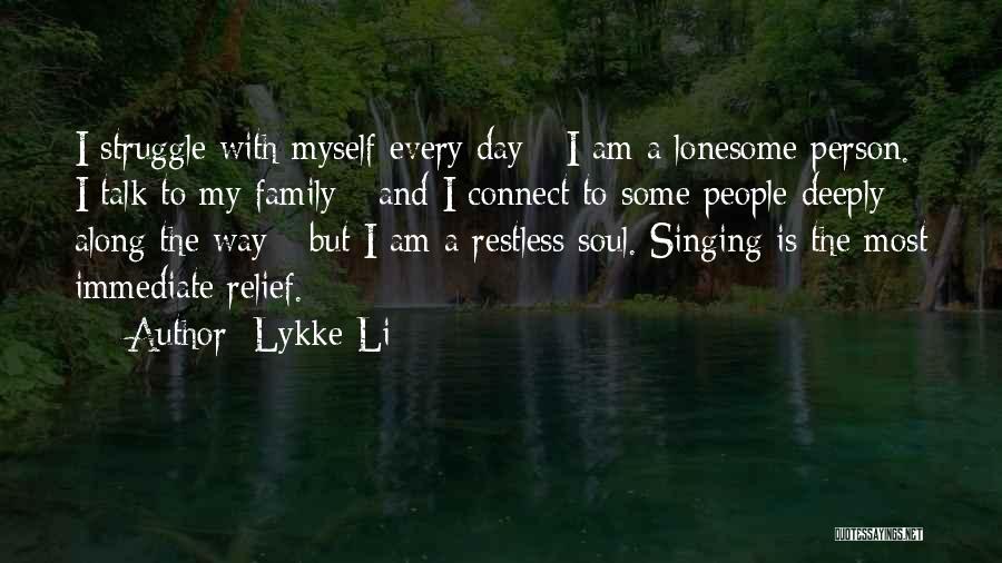 Immediate Family Quotes By Lykke Li
