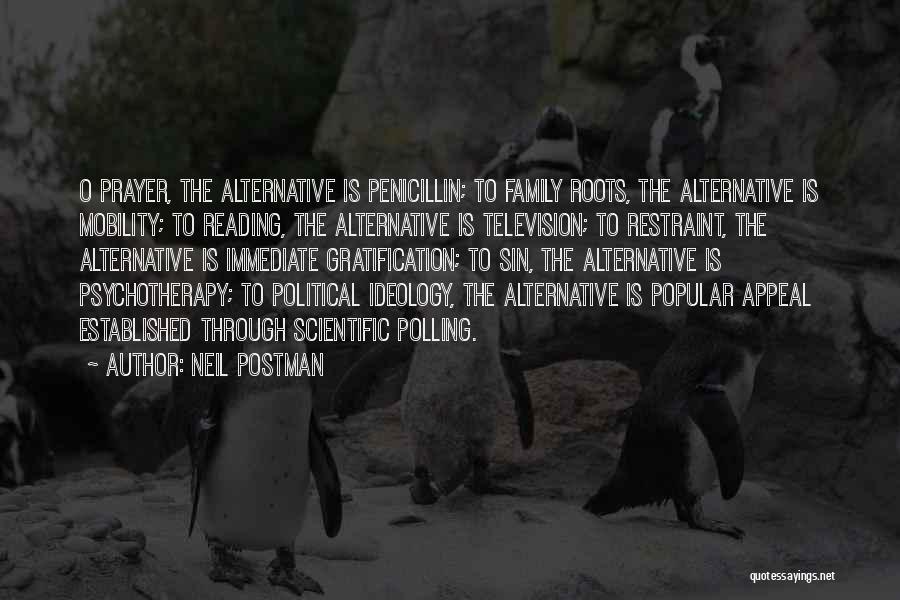 Immediate Family Quotes By Neil Postman