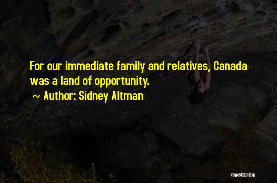 Immediate Family Quotes By Sidney Altman