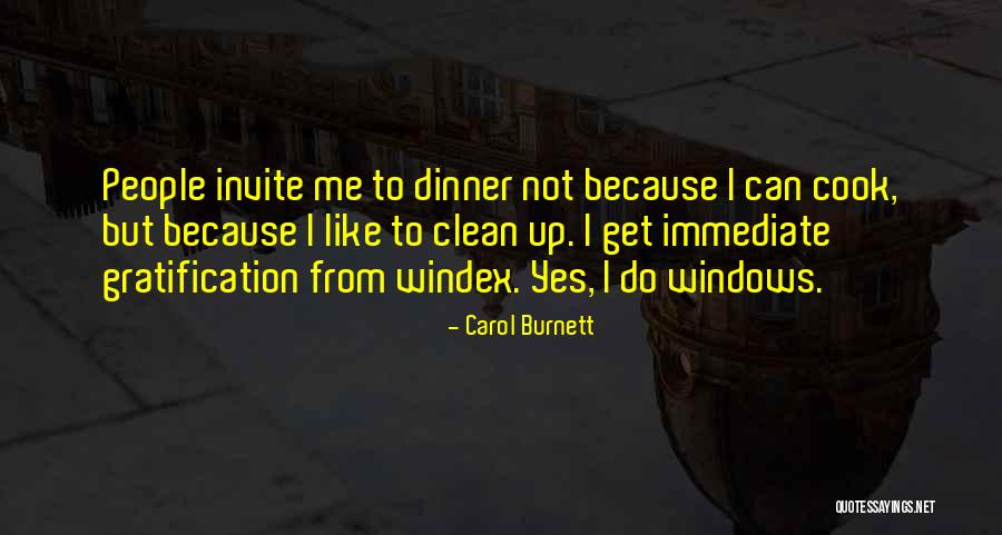 Immediate Gratification Quotes By Carol Burnett