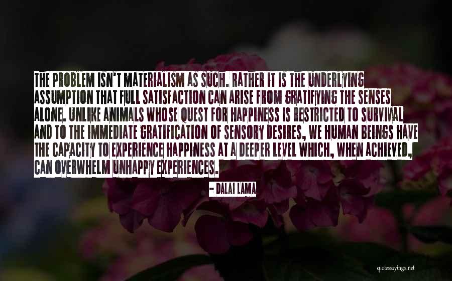 Immediate Gratification Quotes By Dalai Lama Immediate Gratification Quotes By Dalai Lama