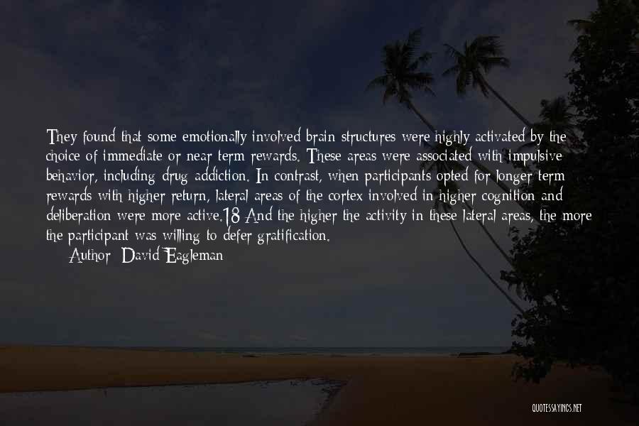 Immediate Gratification Quotes By David Eagleman