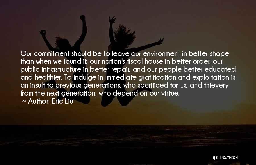 Immediate Gratification Quotes By Eric Liu