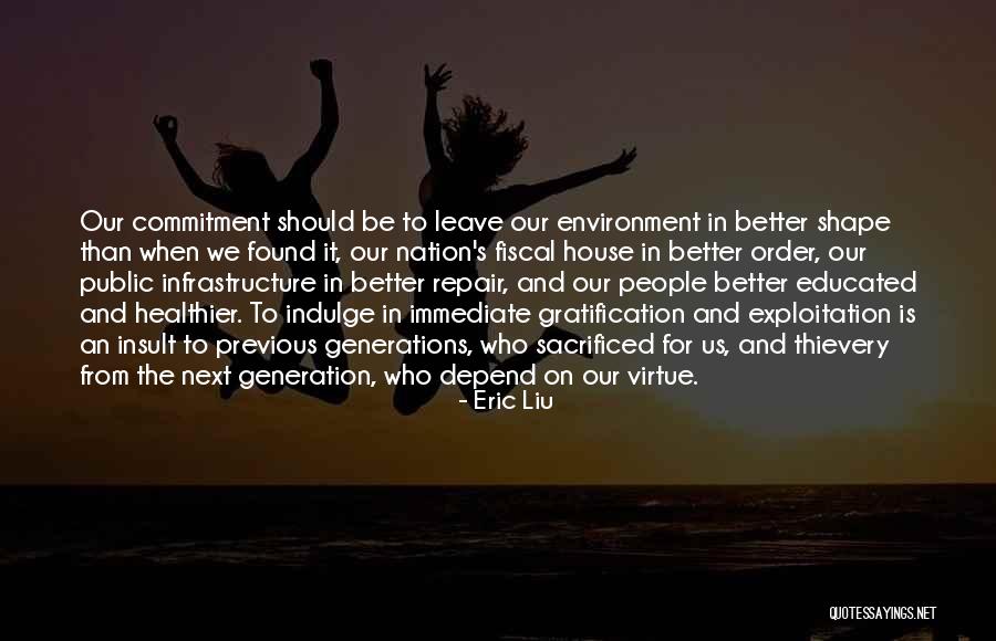 Immediate Gratification Quotes By Eric Liu