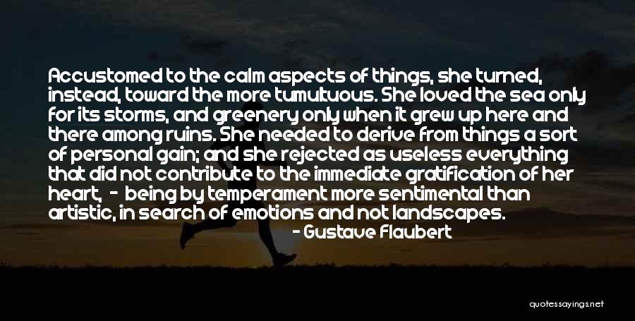 Immediate Gratification Quotes By Gustave Flaubert