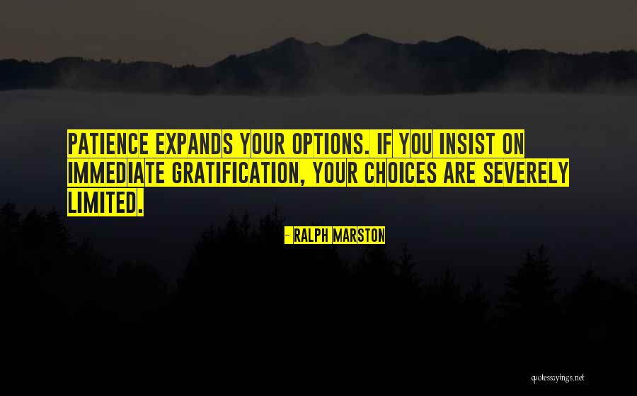 Immediate Gratification Quotes By Ralph Marston