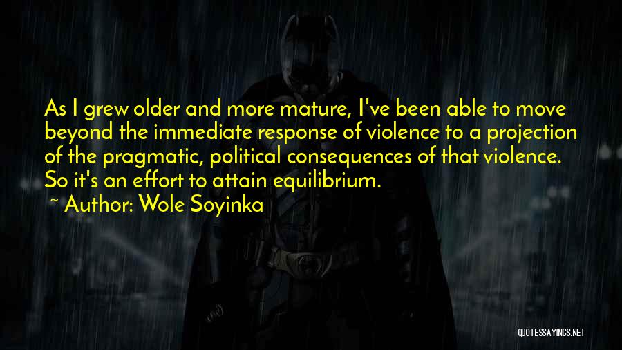 Immediate Moving Quotes By Wole Soyinka