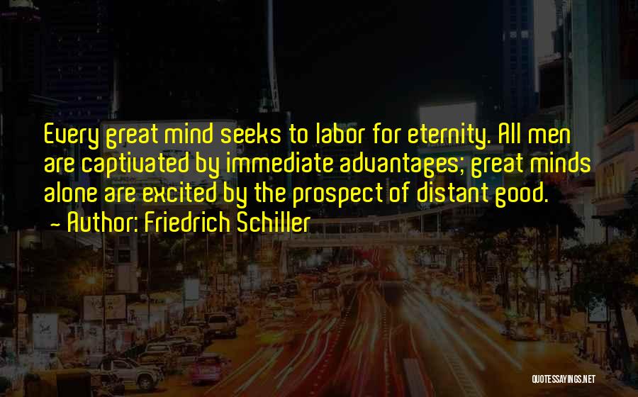 Immediate Quotes By Friedrich Schiller