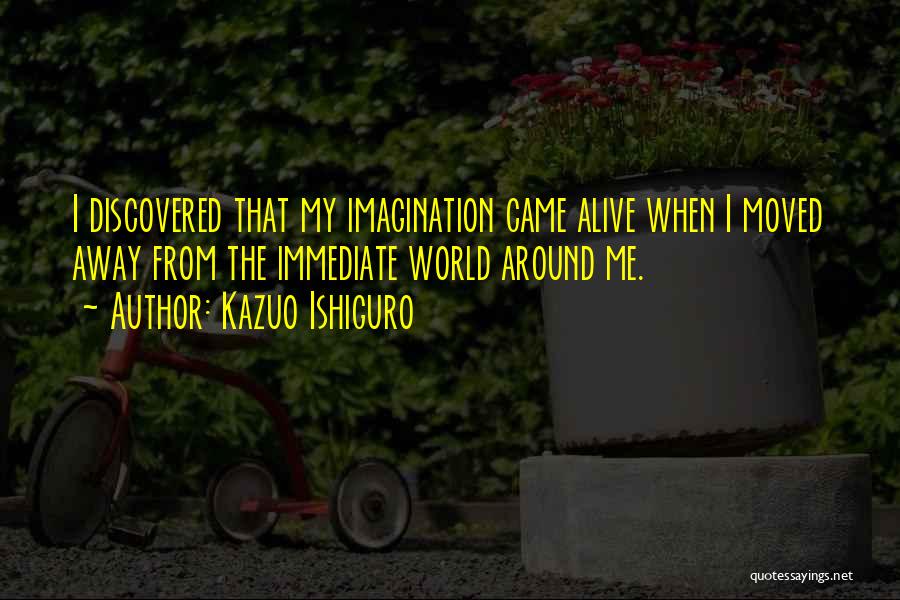 Immediate Quotes By Kazuo Ishiguro