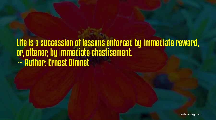Immediate Reward Quotes By Ernest Dimnet