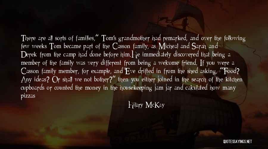 Immediately Following Quotes By Hilary McKay Immediately Following Quotes By Hilary McKay