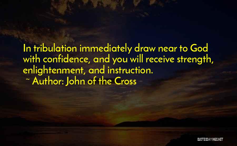 Immediately Quotes By John Of The Cross