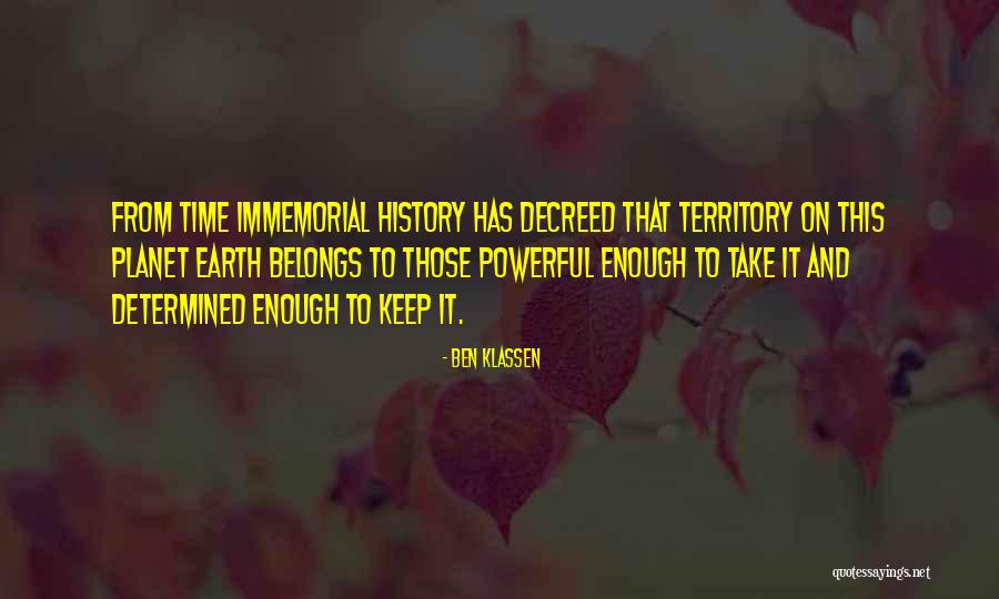 Immemorial Quotes By Ben Klassen Immemorial Quotes By Ben Klassen