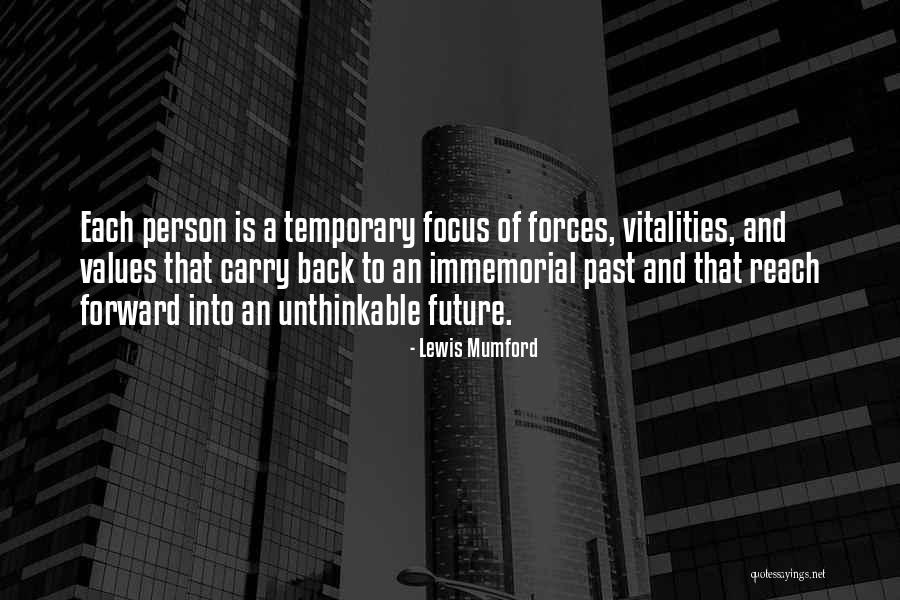 Immemorial Quotes By Lewis Mumford Immemorial Quotes By Lewis Mumford