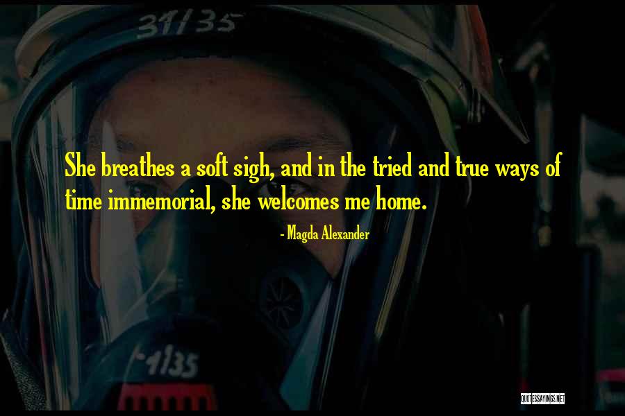 Immemorial Quotes By Magda Alexander Immemorial Quotes By Magda Alexander