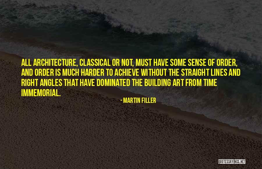Immemorial Quotes By Martin Filler Immemorial Quotes By Martin Filler