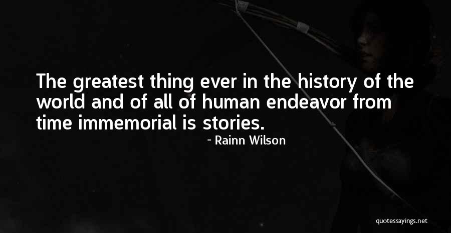 Immemorial Quotes By Rainn Wilson Immemorial Quotes By Rainn Wilson