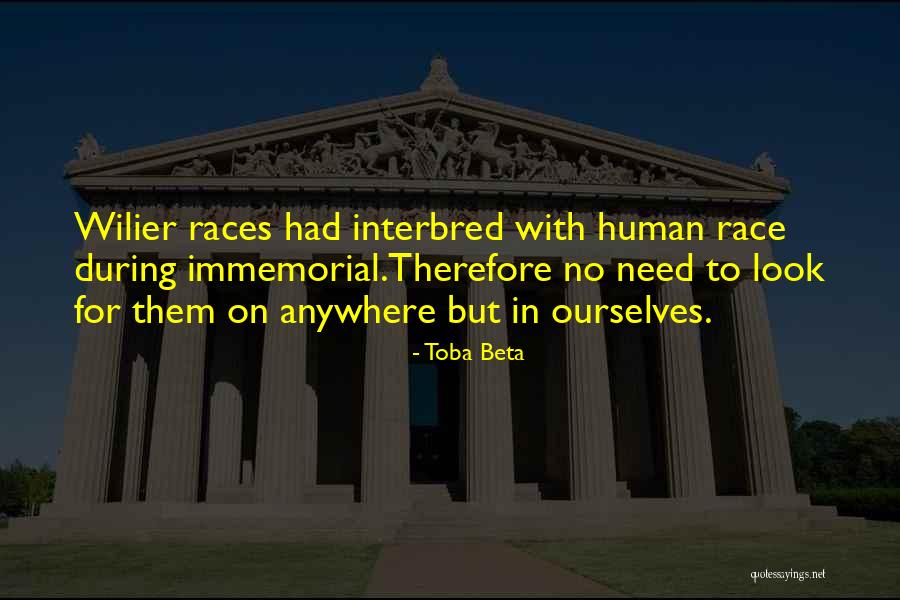 Immemorial Quotes By Toba Beta Immemorial Quotes By Toba Beta