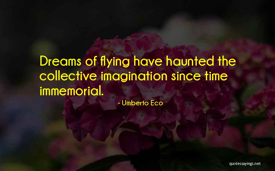 Immemorial Quotes By Umberto Eco Immemorial Quotes By Umberto Eco