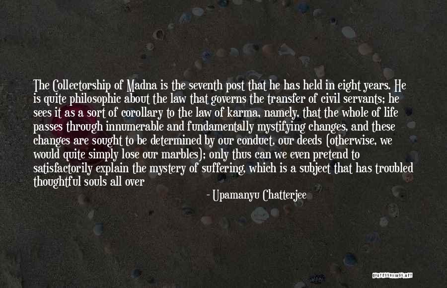 Immemorial Quotes By Upamanyu Chatterjee Immemorial Quotes By Upamanyu Chatterjee