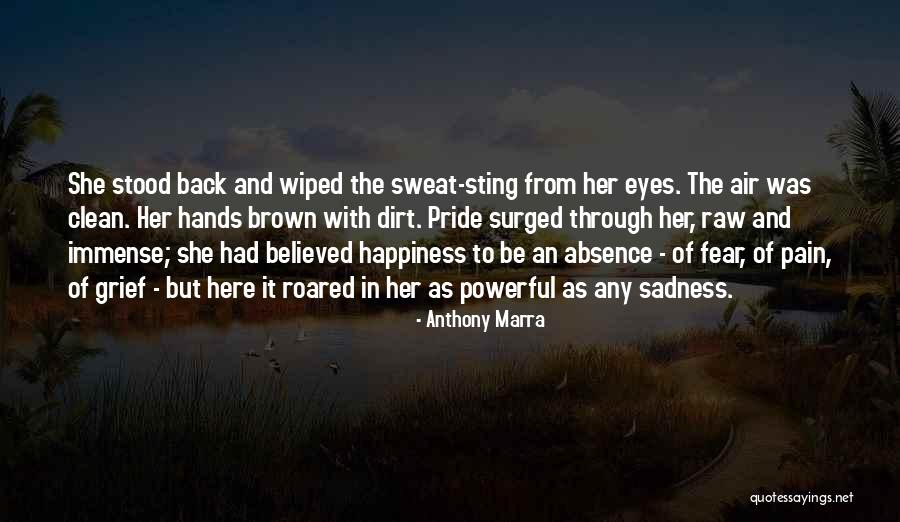 Immense Happiness Quotes By Anthony Marra