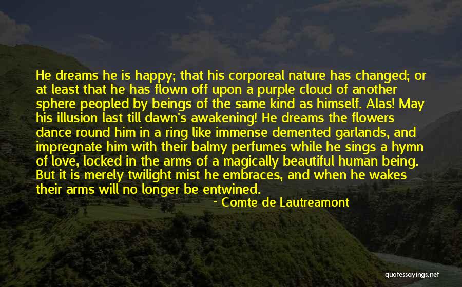 Immense Happiness Quotes By Comte De Lautreamont