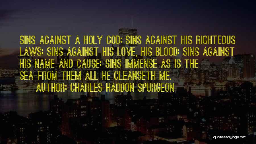 Immense Love Quotes By Charles Haddon Spurgeon
