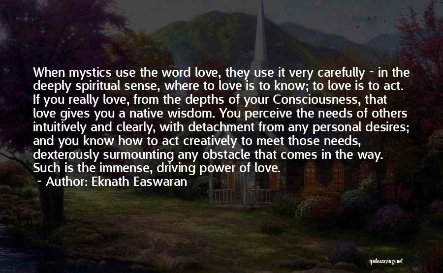 Immense Love Quotes By Eknath Easwaran