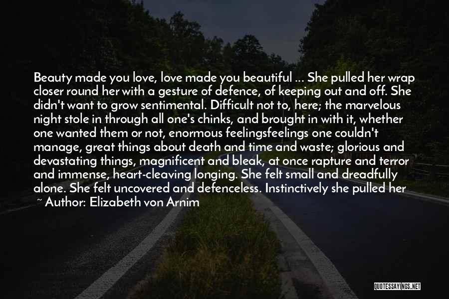 Immense Love Quotes By Elizabeth Von Arnim
