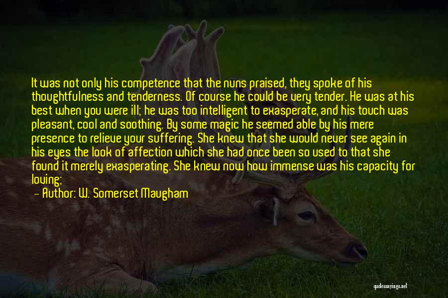 Immense Love Quotes By W. Somerset Maugham