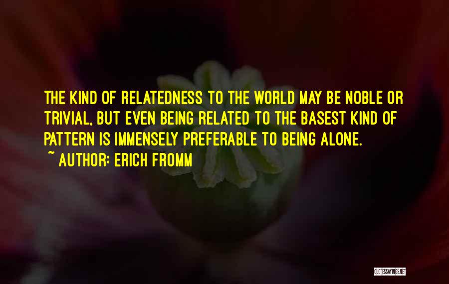 Immensely Quotes By Erich Fromm