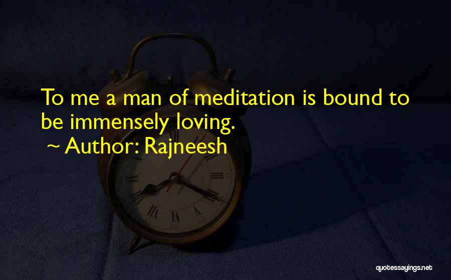 Immensely Quotes By Rajneesh