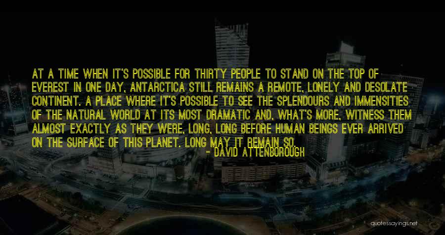 Immensities Quotes By David Attenborough Immensities Quotes By David Attenborough