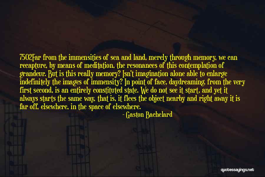 Immensities Quotes By Gaston Bachelard Immensities Quotes By Gaston Bachelard