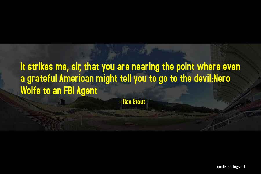 Immerse Bible Quotes By Rex Stout Immerse Bible Quotes By Rex Stout