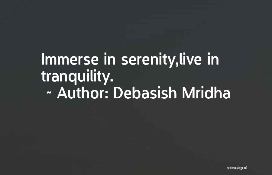 Immerse Quotes By Debasish Mridha