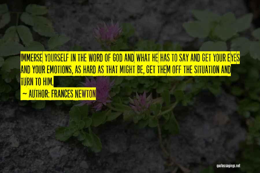 Immerse Quotes By Frances Newton