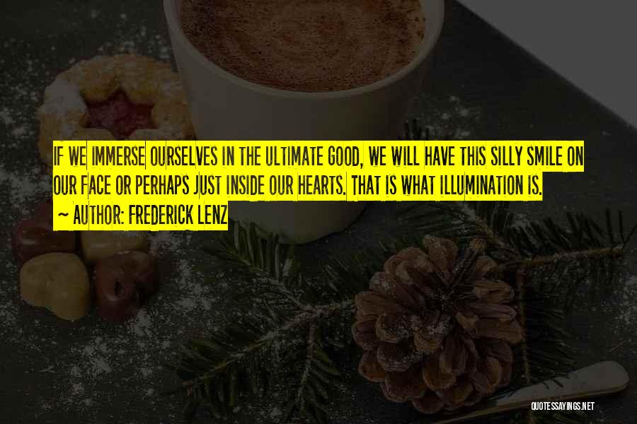 Immerse Quotes By Frederick Lenz