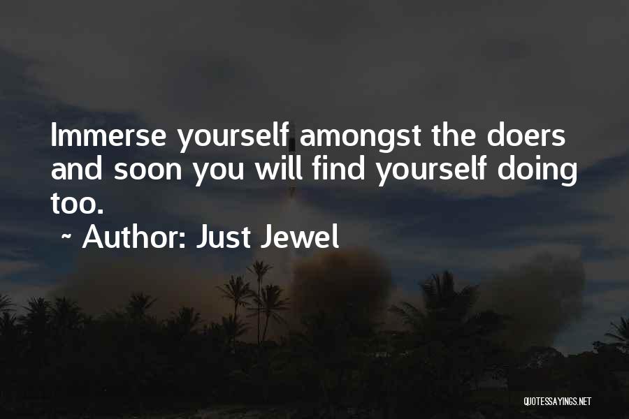 Immerse Quotes By Just Jewel