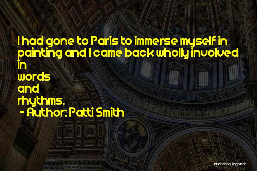 Immerse Quotes By Patti Smith