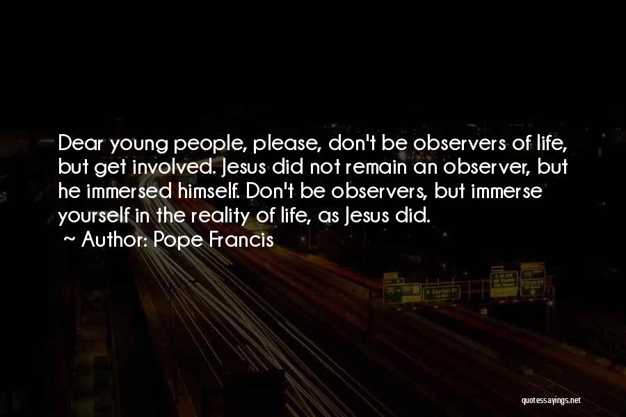 Immerse Quotes By Pope Francis