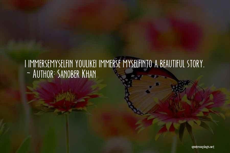 Immerse Quotes By Sanober Khan