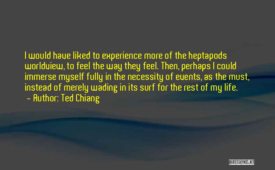 Immerse Quotes By Ted Chiang